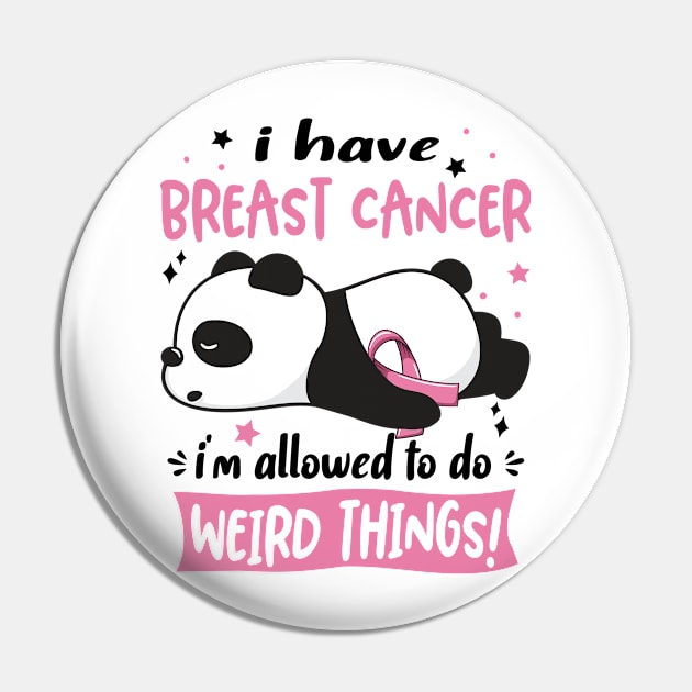 I Have Breast Cancer I'm Allowed To Do Weird Things! Pin by ThePassion99