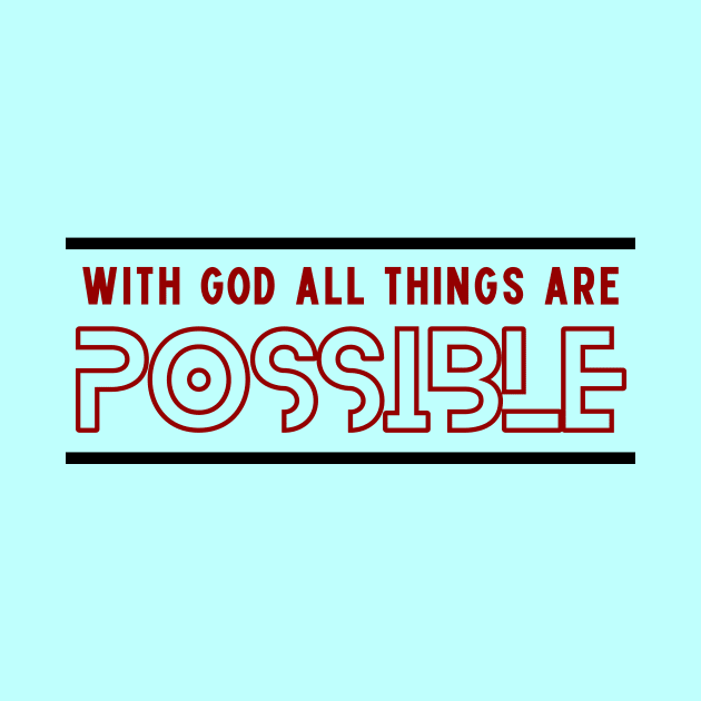 With God All Things Are Possible | Christian Saying by All Things Gospel