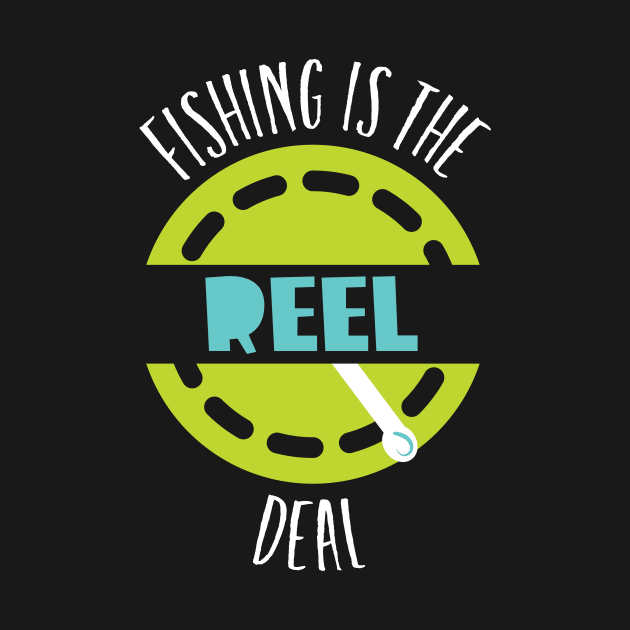 Funny Pun fishing is the Reel Deal by whyitsme