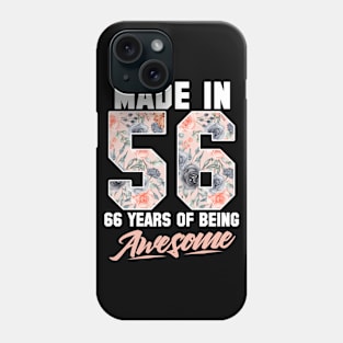 Made in 1956 66 years of being awesome 66th Birthday Flowers Phone Case