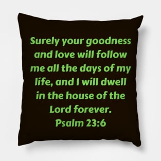 Bible Verse Psalm 23:6 Pillow