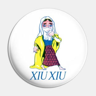 -- XIU XIU -- Pin