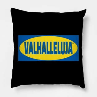 Nanowar of Steel Valhalleluja Pillow