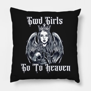 good girls go to heaven Pillow