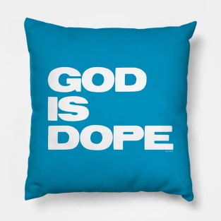 GOD IS DOPE Pillow