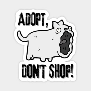 Adopt, Don't Shop. Funny and Sarcastic Saying Phrase, Humor Magnet