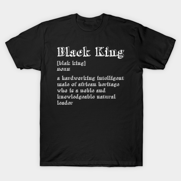 Discover 'Definition of Black King' Awesome Melanin Gift - Melanin - T-Shirt