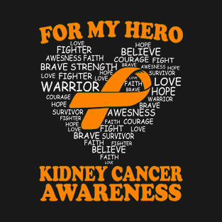 For My Hero Kidney Cancer Awareness Ribbon Heart T-Shirt