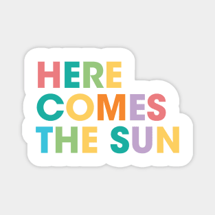 Here Comes The Sun Magnet