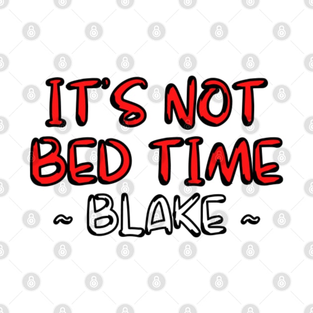 its not bed time ! ~ blake by Rebelion