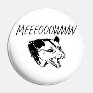 Opossum Meow Pin