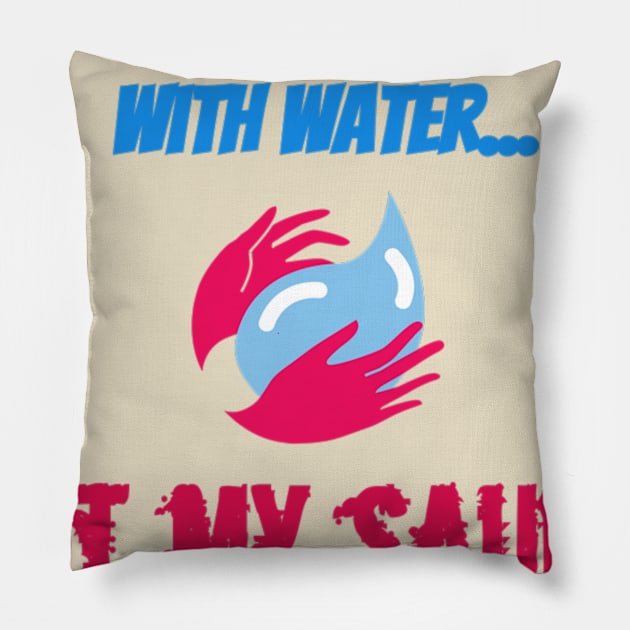 Quench Your Thirst Pillow by Burn In Help Comedy