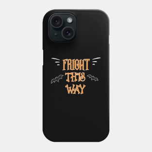 Fright This Way Halloween Spooky Phone Case