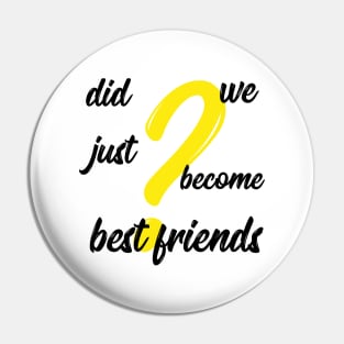 did we just become best friends Pin