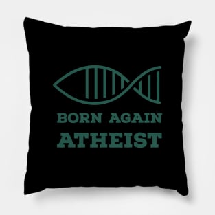 Born again atheist... Pillow