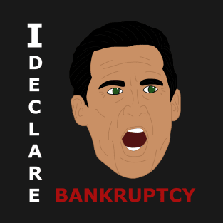 I declare bankruptcy 2! T-Shirt