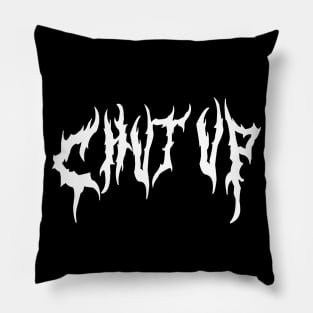 CHUT UP Donnie (Metal Font) Pillow