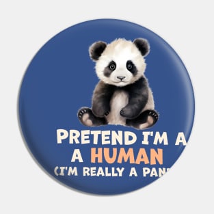 This Is My Human Costume I'm Really A Panda Pin