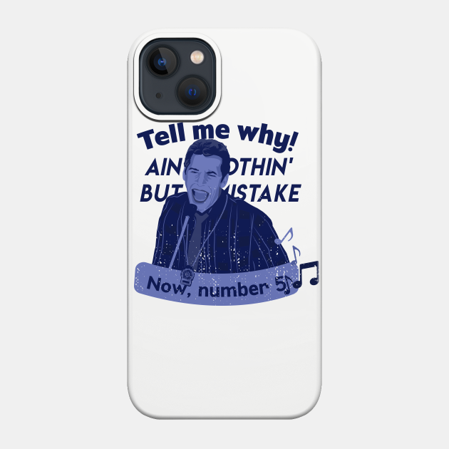 Tell me why - Jake Peralta - Brooklyn Nine Nine - Phone Case