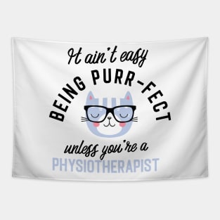 Physiotherapist Cat Gifts for Cat Lovers - It ain't easy being Purr Fect Tapestry