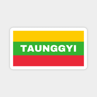 Taunggyi City in Myanmar Flag Colors Magnet