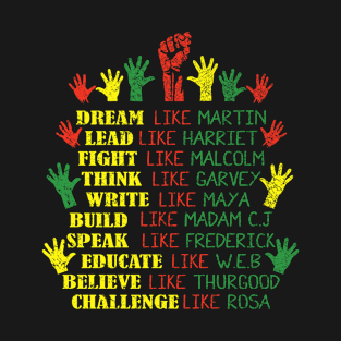 Dream Like Martin Lead Like Harriet  Black History T-Shirt