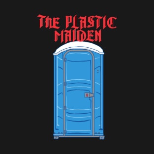 The Plastic Maiden T-Shirt