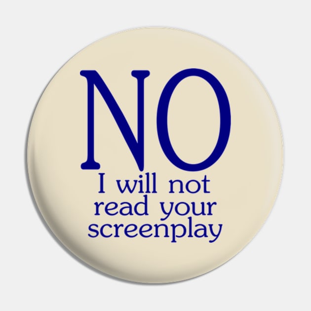 I will not read your screenplay Pin by ArcticCastaway