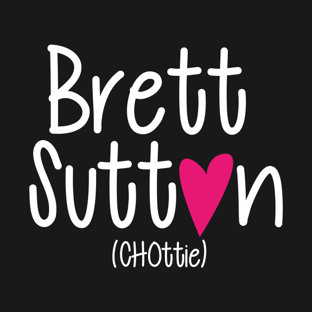 Brett Sutton Love CHOttie by Bubsart78