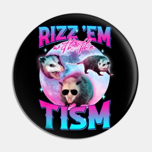 Autism Funny Rizz Em With The Tism Meme Opossum Pin