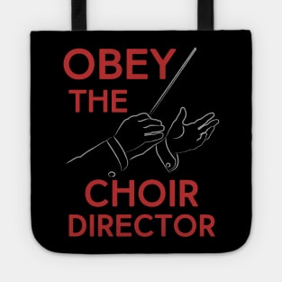 Obey the Choir Director Tote