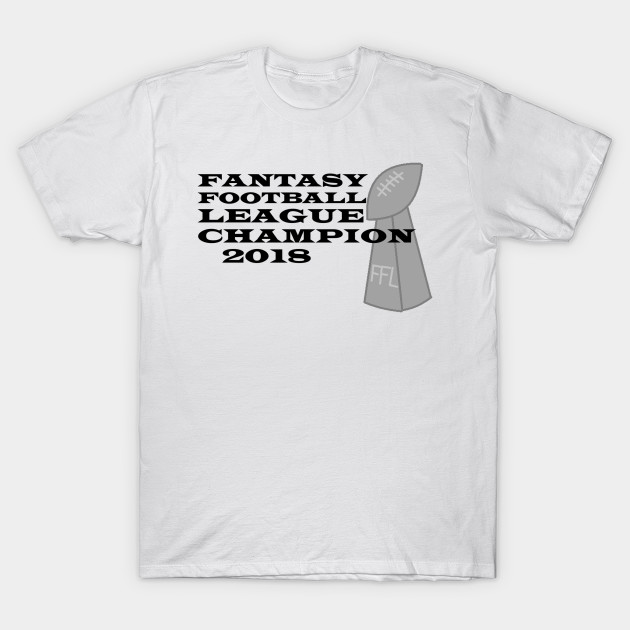 2018 fantasy football champion shirt