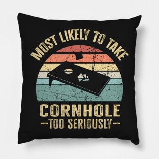 Most Likely To Take Cornhole Too Seriously retro vintage Pillow