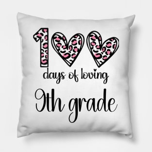 100 Days Of Loving 9th Grade 100th Of School Leopard Heart Pillow