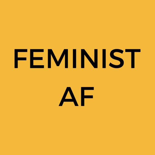 FEMINIST AF by ziffu