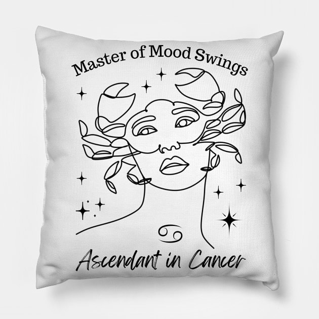 Funny Cancer Zodiac Sign - Master of Mood Swings, Ascendant in Cancer - White Pillow by LittleAna