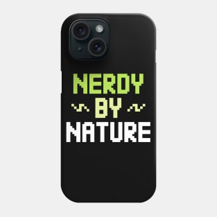 nerdy by nature Phone Case