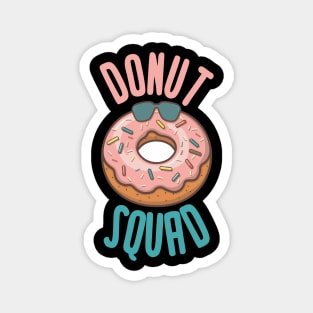 Donut Squad Shirt | Cool Donut Lover T-shirt Doughnut Gift Magnet