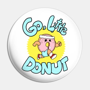 Go, Little Donut Pin