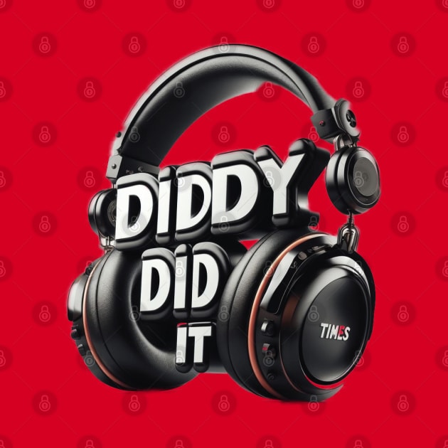 Diddy Did It by Infilife