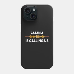 Catania is Calling City Trip Gift Phone Case