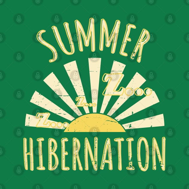 Summer hibernation by Made by Popular Demand