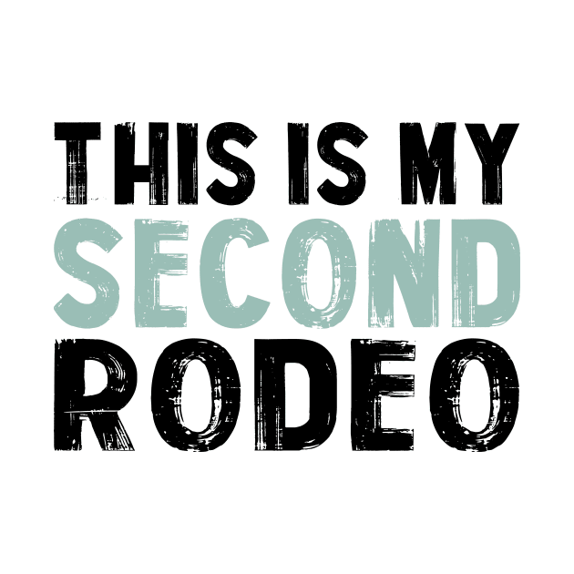 This Is My Second Rodeo ,Funny Vintage Retro by elhlaouistore