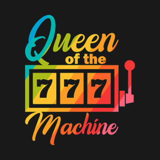 Queen Of The Slot Machine T-Shirt