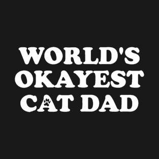 World's Okayest Dad T-Shirt