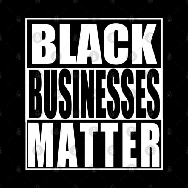 Black Businesses Matter by Thingsmatter