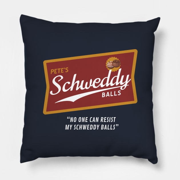 Pete's Schweddy Balls Pillow by BodinStreet
