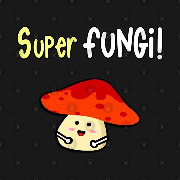 Super Fungi! by LininaDesigns