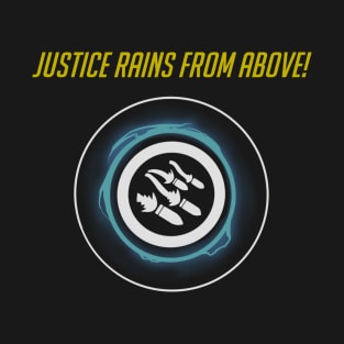 Justice rains from above! T-Shirt
