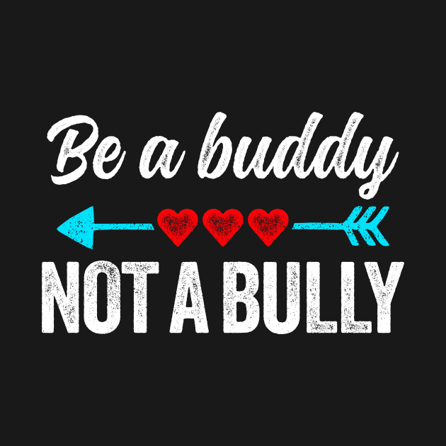 Be a buddy not a bully by luisharun